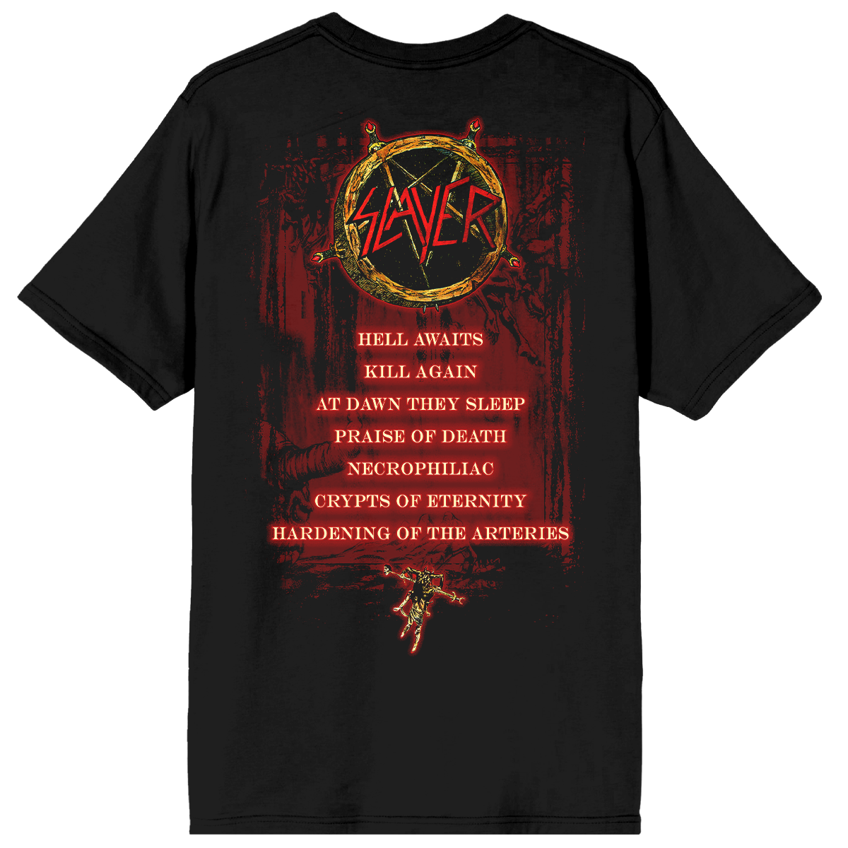 Tracklist of Torn Asunder Hell Awaits Tracklist T-Shirt which lists the songs, Hell Awaits, Kill Again, At Dawn They Sleep, Praise of Death, Necrophilliac, Crypts of Eternity, Hardening of The Arteries.
